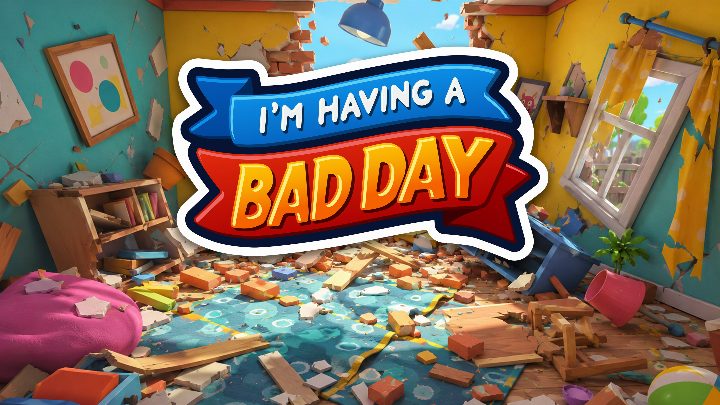 I'm Having A Bad Day